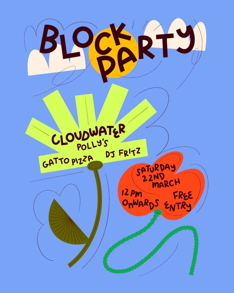 Block Party | Saturday 22nd March, 12pm onwards, free entry