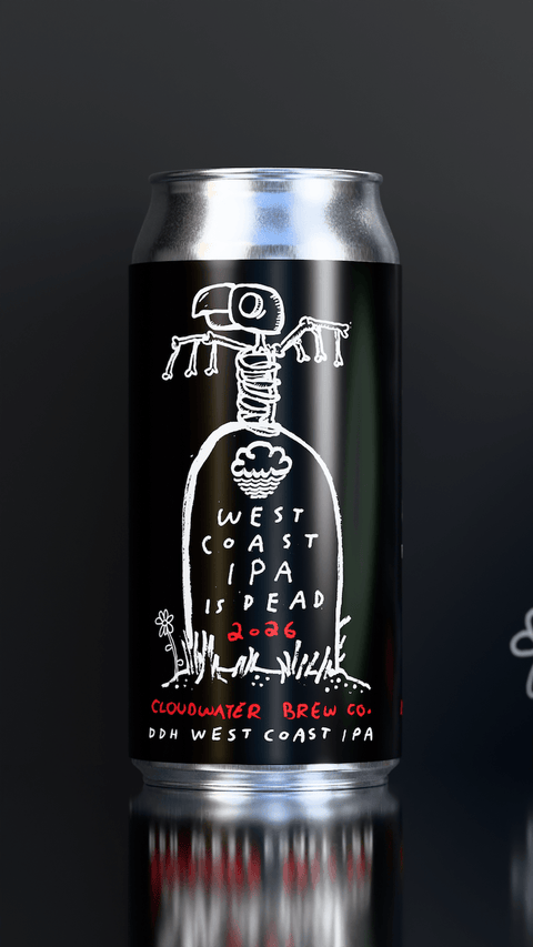 West Coast IPA Is Dead 2026 by Cloudwater x Green Cheek