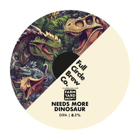 Cloudwater Full Circle x Farmyard Collab - Needs More Dinosaur... DIPA 8% Cloudwater Full Circle x Farmyard Collab - Needs More Dinosaur... DIPA 8%