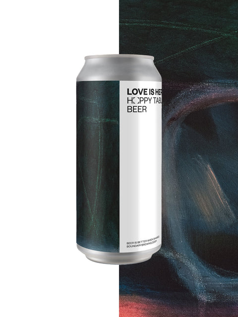 Boundary - Love is Here - Table Beer